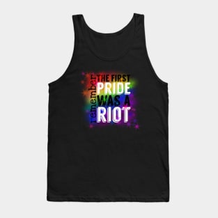 The first Pride was a Riot Tank Top